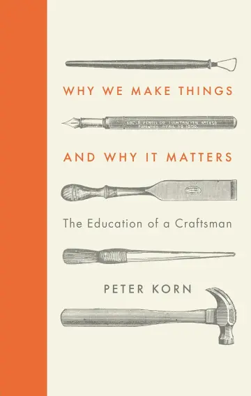 Cover of Why We Make Things and Why It Matters