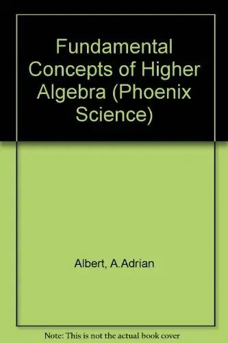 Cover of Fundamental Concepts of Higher Algebra