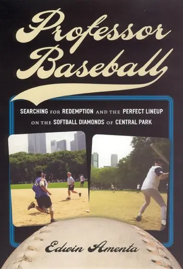 Cover of Professional Baseball – Searching for Redemption and the Perfect Lineup on the Softball Diamonds of Central Park