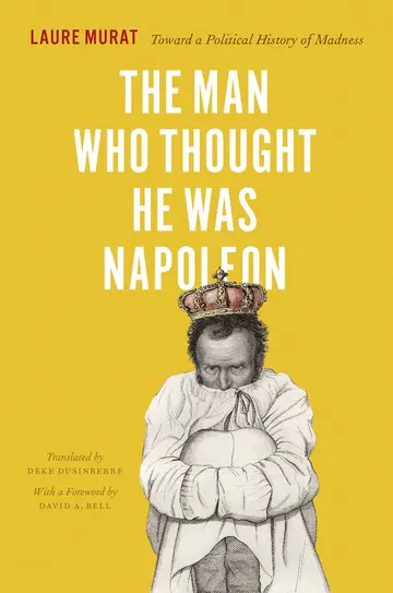 Cover of The Man Who Thought He Was Napoleon