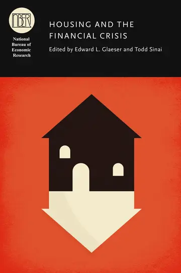 Cover of Housing and the Financial Crisis ((NBER) National Bureau of Economic Research Conference Reports)