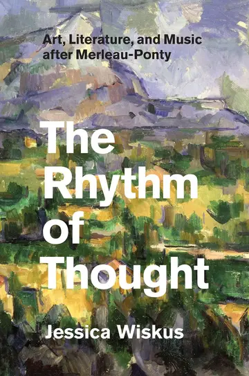 Cover of The Rhythm of thought – Art, Literature, and Music after Merleau–Ponty