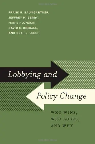 Cover of Lobbying and Policy Change – Who Wins, Who Loses, and Why