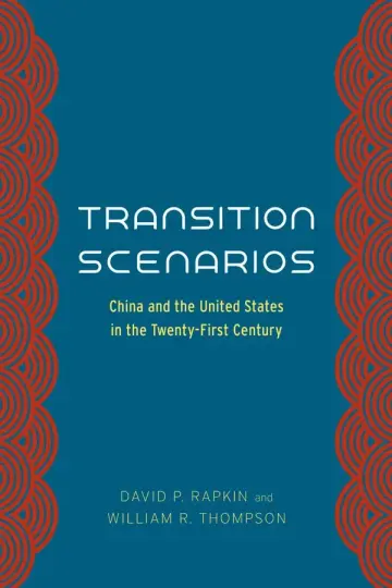 Cover of Transition Scenarios – China and the United States in the Twenty–First Century