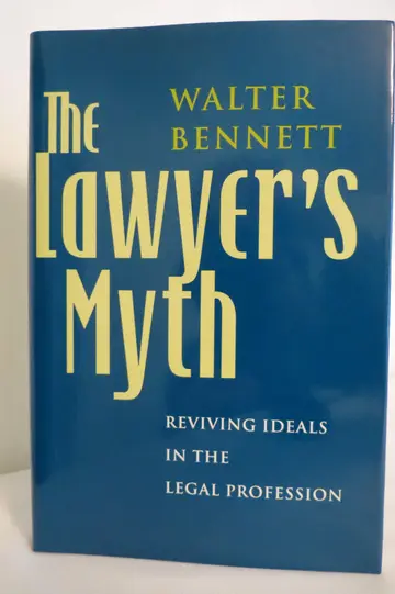 Cover of The Lawyer′s Myth – Reviving Ideals in the Legal Profession