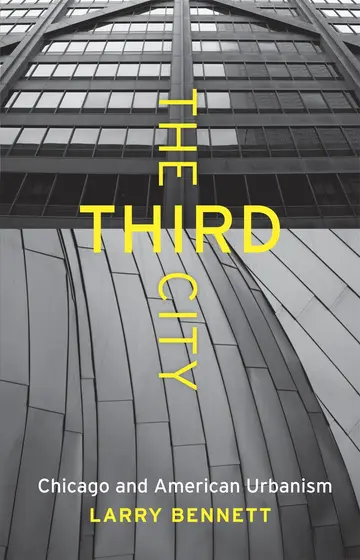 Cover of The Third City – Chicago and American Urbanism