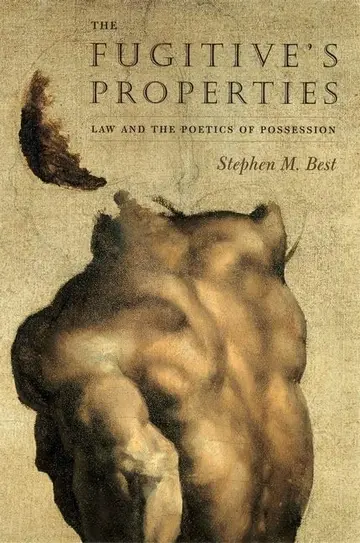 Cover of The Fugitive′s Properties – Law and the Poetics of Possession