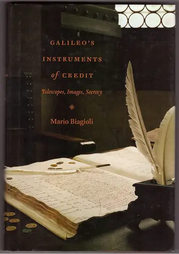 Cover of Galileo`s Instruments of Credit – Telescopes, Images, Secrecy