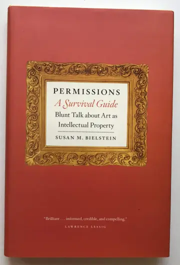 Cover of Permissions, A Survival Guide – Blunt Talk about Art as Intellectual Property