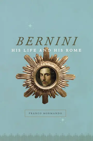 Cover of Bernini – His Life and His Rome