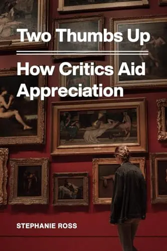 Cover of Two Thumbs up – How Critics Aid Appreciation