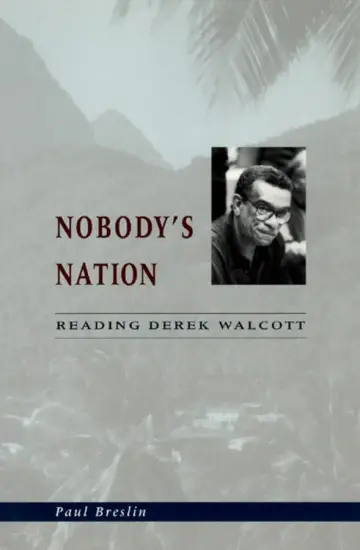 Cover of Nobody′s Nation – Reading Derel Walcott