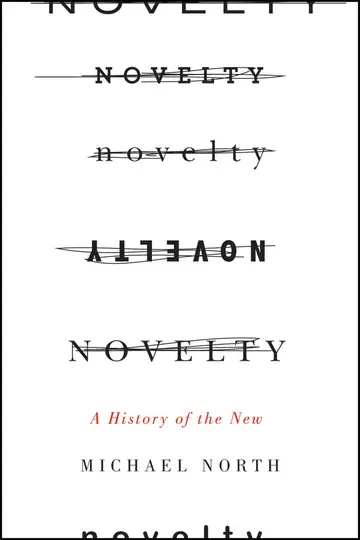 Cover of Novelty – A History of the New