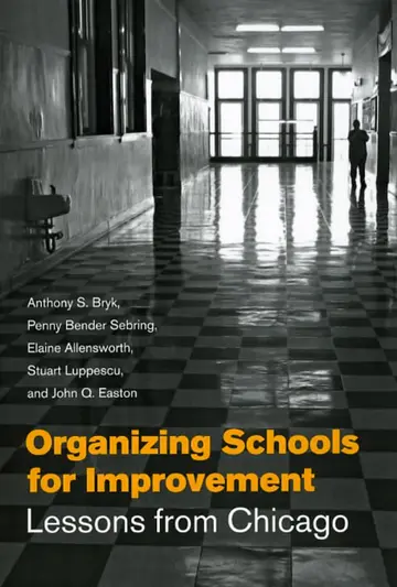Cover of Organizing Schools for Improvement – Lessons from Chicago