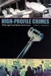 Cover of High–Profile Crimes – When Legal Cases Become Social Causes