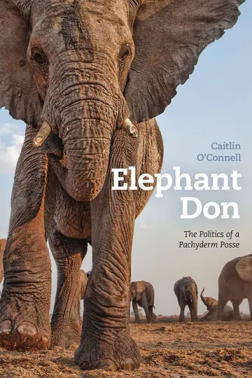 Cover of Elephant Don – The Politics of a Pachyderm Posse