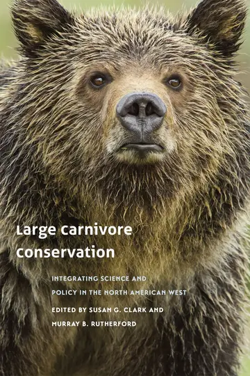 Cover of Large Carnivore Conservation – Integrating Science and Policy in the North American West