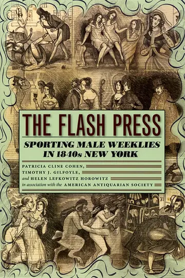 Cover of Flash Press – Sporting Male Weeklies in 1840s New York