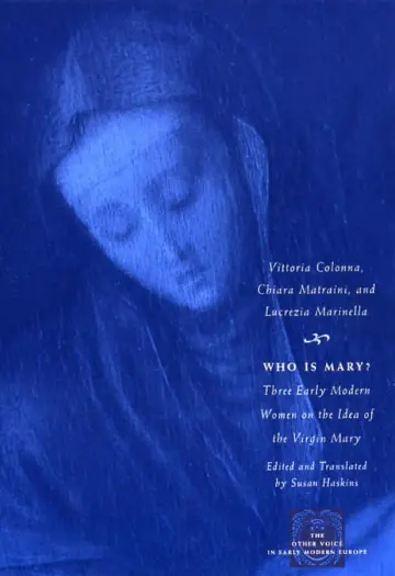 Cover of Who is Mary? – Three Early Modern Women on the Idea of the Virgin Mary