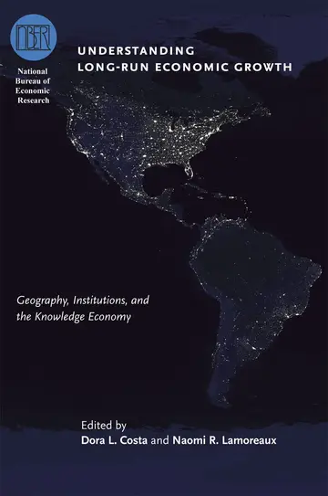 Cover of Understanding Long–Run Economic Growth – Geography, Institutions and the Knowledge Economy ((NBER) National Bureau of Economic Research Conference Reports)