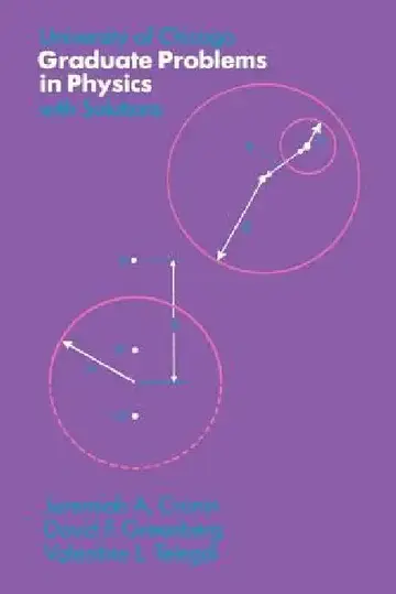 Cover of University of Chicago Graduate Problems in Physics with Solutions