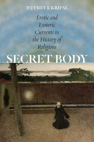 Cover of Secret Body – Erotic and Esoteric Currents in the History of Religions