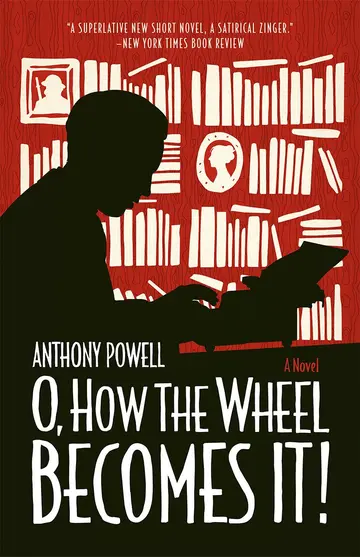 Cover of O, How the Wheel Becomes It! – A Novel