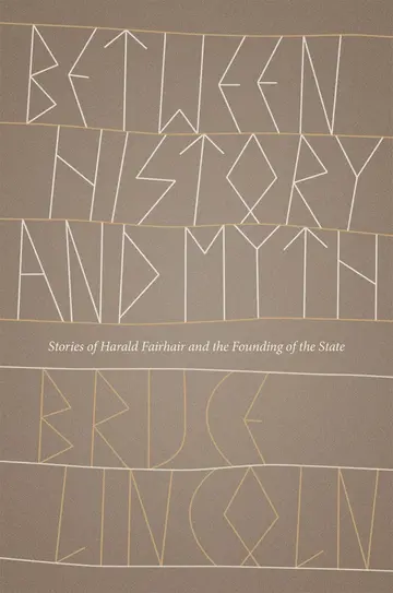 Cover of Between History and Myth – Stories of Harald Fairhair and the Founding of the State