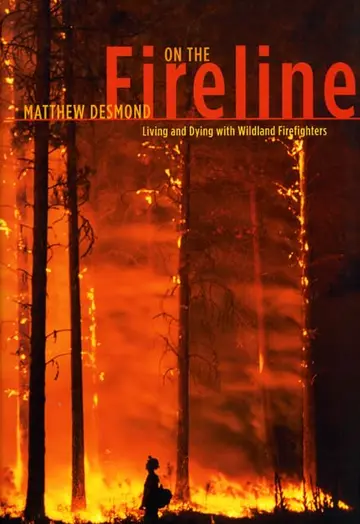Cover of On the Fireline – Living and Dying with Wildland Firefighters
