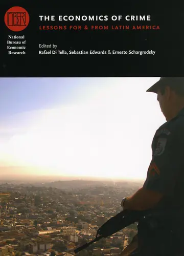 Cover of The Economics of Crime – Lessons for and from Latin America ((NBER) National Bureau of Economic Research Conference Reports)