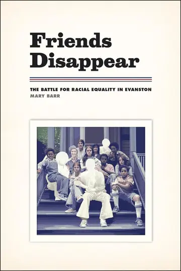 Cover of Friends Disappear – The Battle for Racial Equality in Evanston