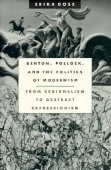 Cover of Benton, Pollock, and the Politics of Modernism