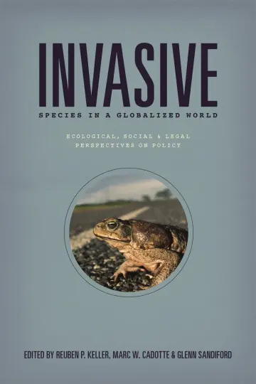 Cover of Invasive Species in a Globalized World – Ecologica, Social, and Legal Perspectives on Policy