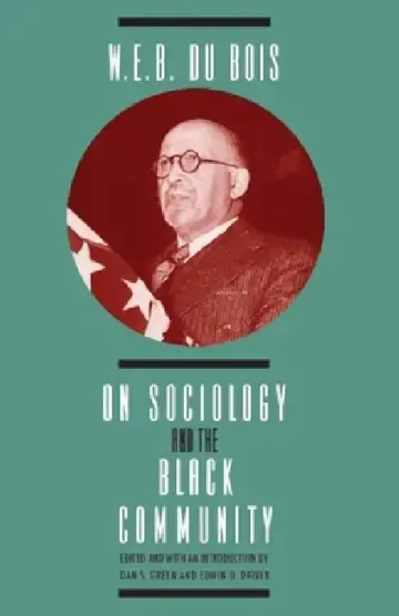 Cover of W. E. B. DuBois on Sociology and the Black Community