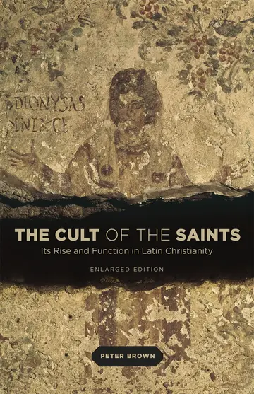 Cover of The Cult of the Saints - Its Rise and Function in Latin Christianity, Enlarged Edition