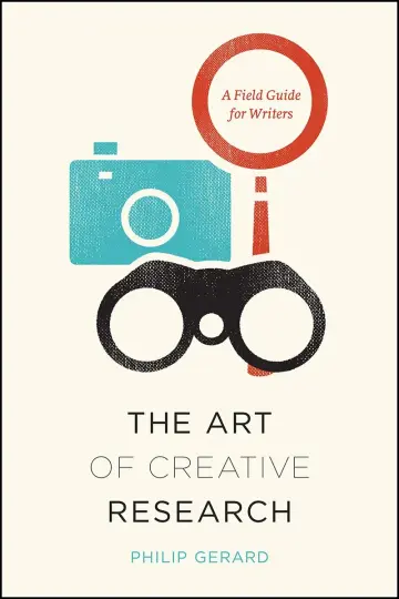 Cover of The Art of Creative Research – A Field Guide for Writers