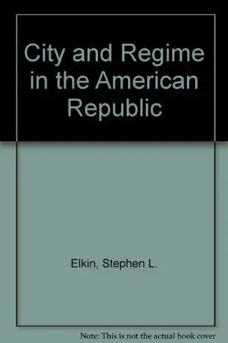 Cover of City and Regime in the American Republic