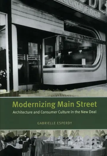Cover of Modernizing Main Street – Architecture and Consumer Culture in the New Deal