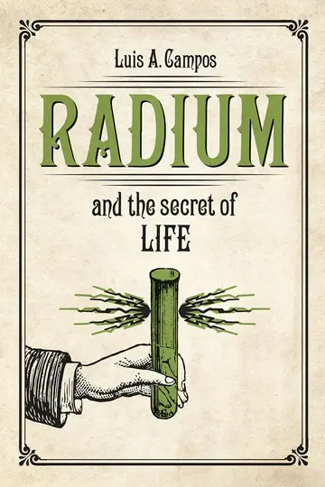 Cover of Radium and the Secret of Life