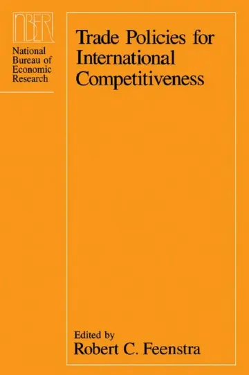 Cover of Trade Policies for International Competitiveness ((NBER) National Bureau of Economic Research Conference Reports)