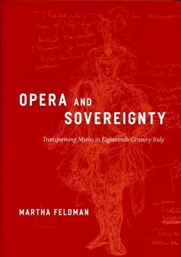 Cover of Opera and Sovereignty – Transforming Myths in Eightteenth–Century Italy