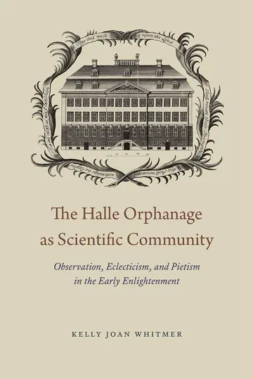 Cover of The Halle Orphanage as Scientific Community