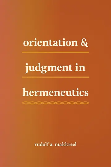 Cover of Orientation and Judgment in Hermeneutics