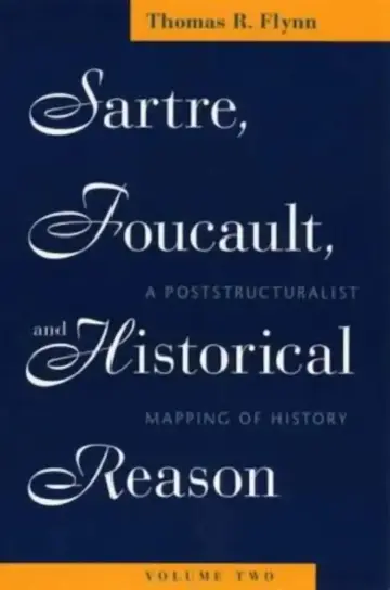 Cover of Sartre, Foucault, and Historical Reason, Volume Two