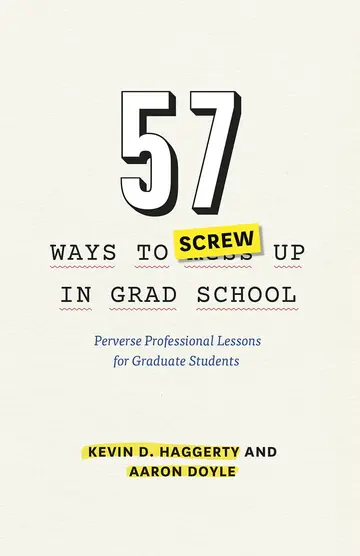 Cover of 57 Ways to Screw up in Grad School