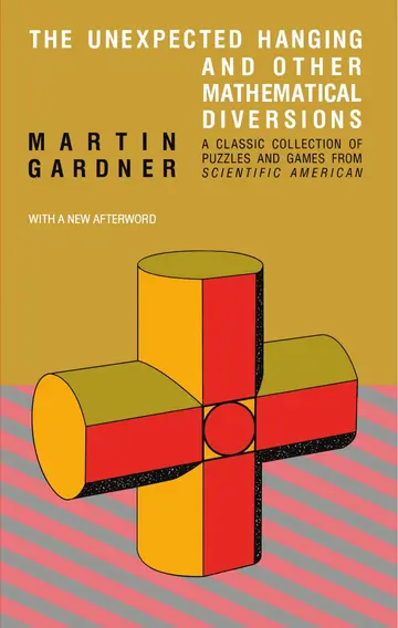 Cover of The Unexpected Hanging & Other Mathematical Diversions