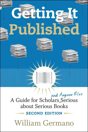 Cover of Getting it Published – A Guide for Scholars and Anyone Else Serious about Serious Books 2e