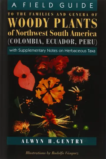 Cover of A Field Guide to the Families and Genera of Woody Plants of Northwest South America