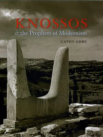 Cover of Knossos & the Prophets of Modernism