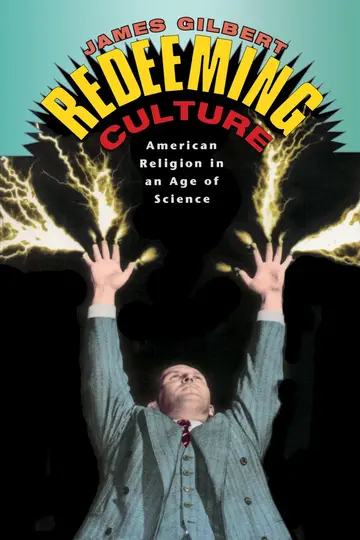 Cover of Redeeming Culture – American Religion in an Age of Science